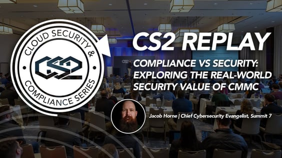 Webinar - Compliance vs Security - Exploring the Real-World Security Value of CMMC