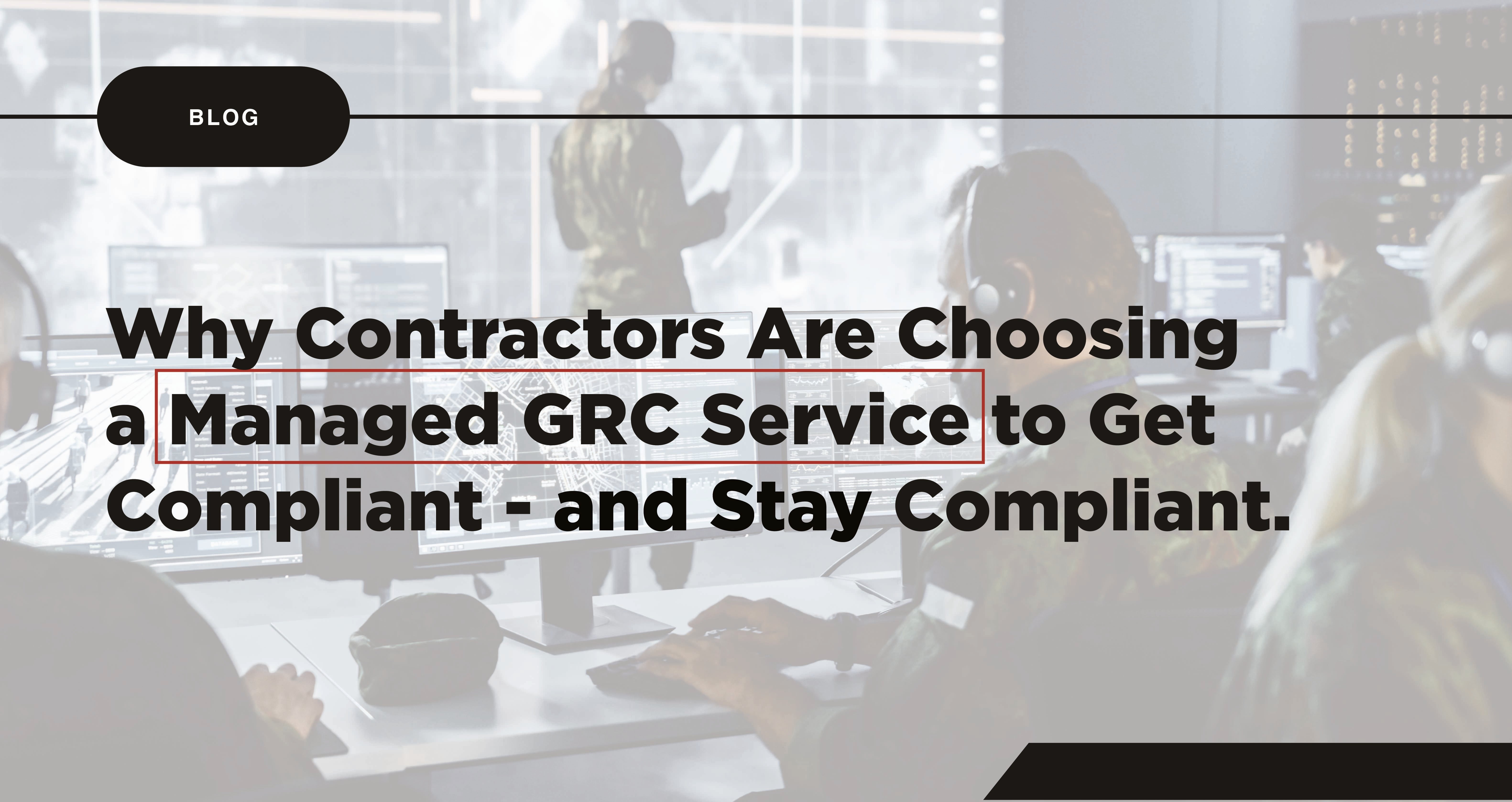 Why Contractors Choose Commander for CMMC