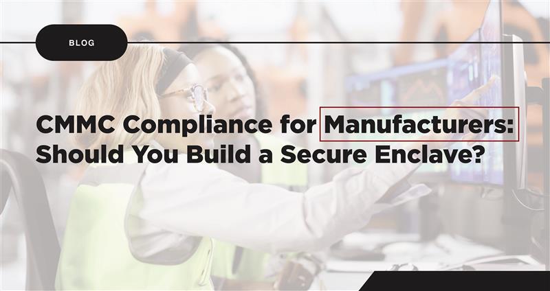 CMMC Compliance for Manufacturers