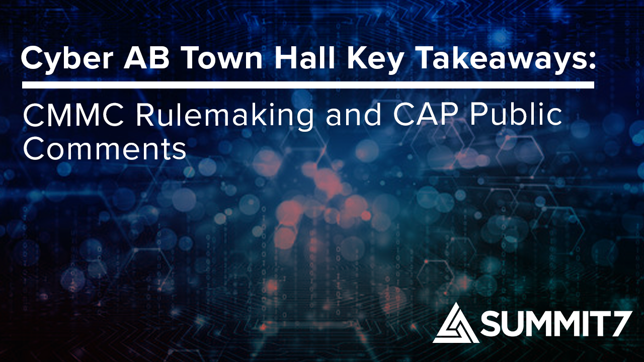 Cyber AB Town Hall: CMMC Rulemaking and CAP Public Comments